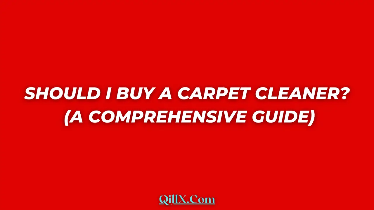 is it worth buying carpet cleaner