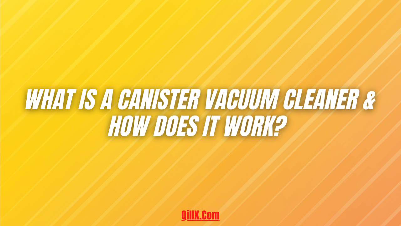 What is the best canister vacuum cleaner to buy?