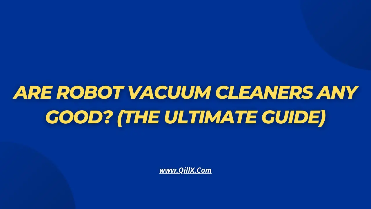 Are robotic vacuum cleaners any good ?