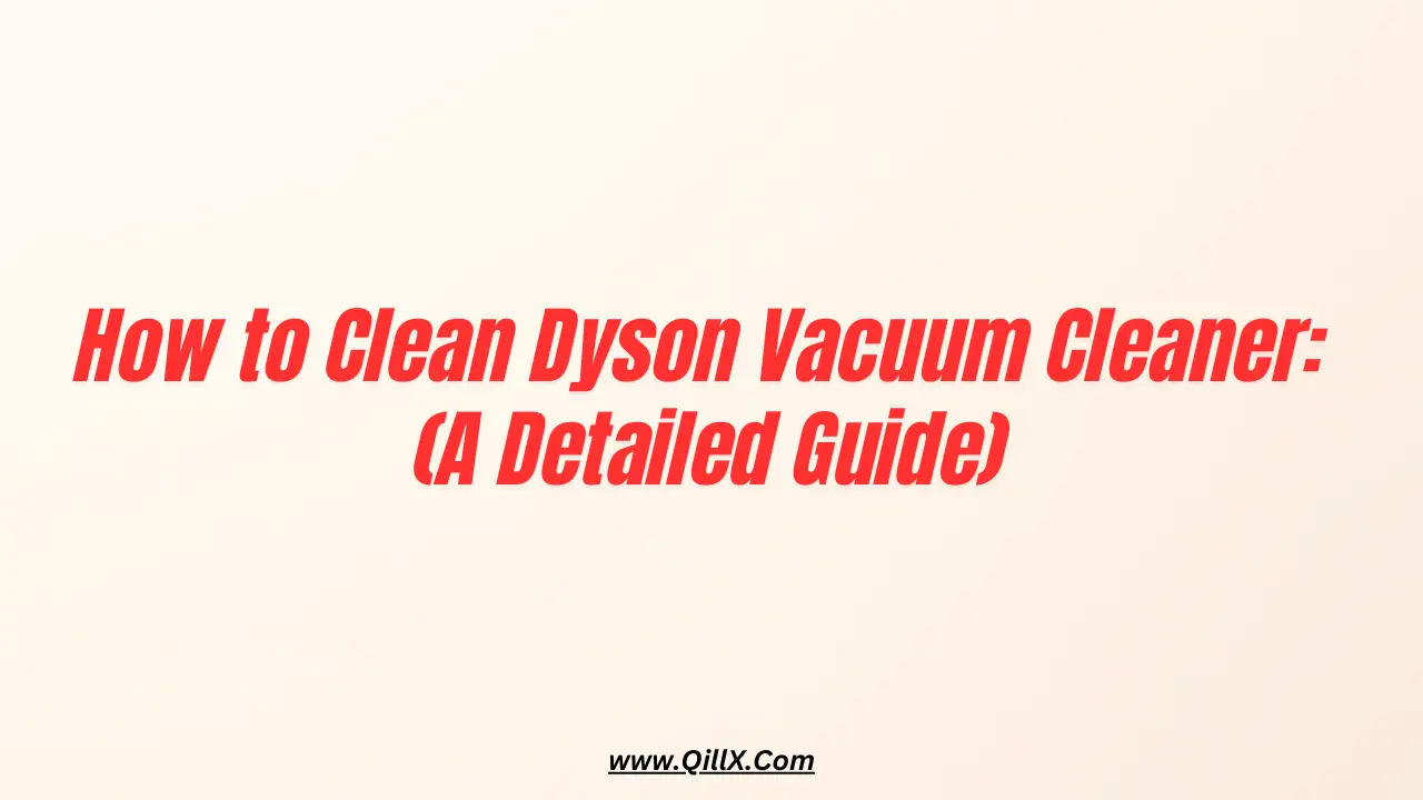 How to clean a dyson